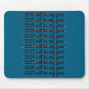 2027 Will Be My Year Procrastination New Year Reso Mouse Mat