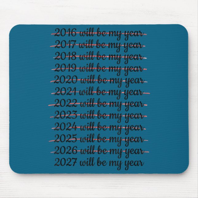 2027 Will Be My Year Procrastination New Year Reso Mouse Mat (Front)