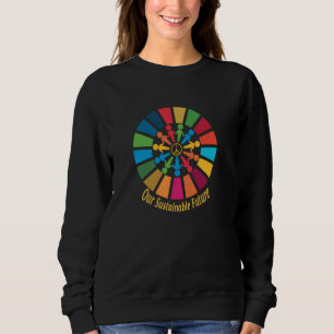 2030 Our Sustainable Future Peace Global Goals Mot Sweatshirt