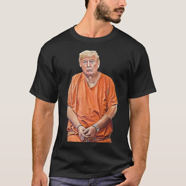 20-24 Years In Prison Funny Anti-trump  T-Shirt (Front)
