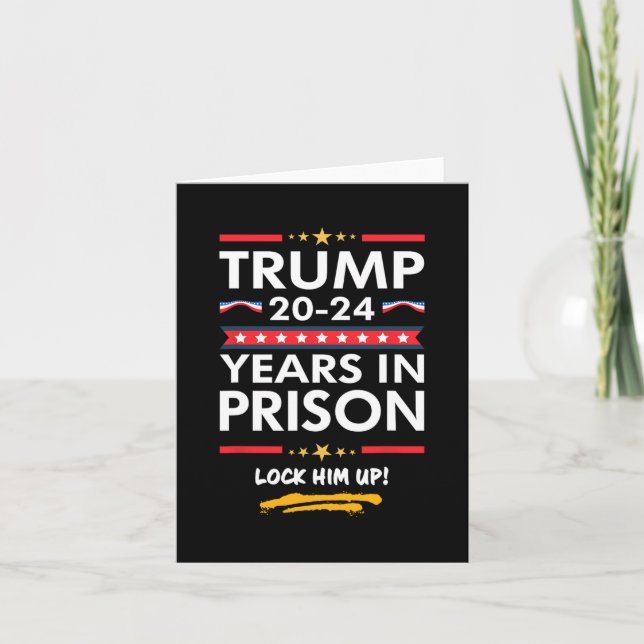 20-24 Years In Prison Lock Him Up  Card (Front)