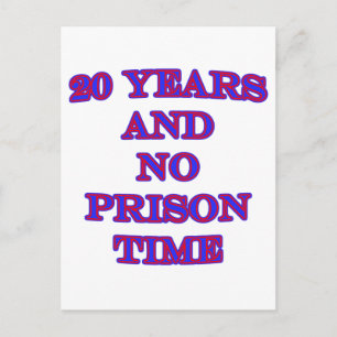 20 and no prison time postcard