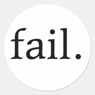20 fail stickers! classic round sticker