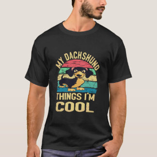 20 My Dachshund Thing I'm Cool - Vintage T-Shirt