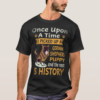 20 Once Upon A Time I Picked Up A German Shepherd  T-Shirt
