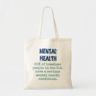 20 Percent Of Homeless People - Mental Health Quot Tote Bag