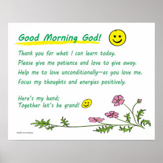 20"x16" poster: "Good Morning God!" (choose paper) Poster