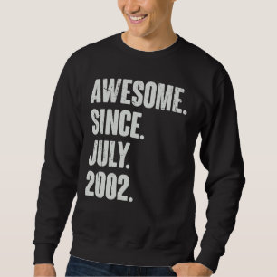 20 Year Old 20th Birthday Awesome Since July 200 Sweatshirt