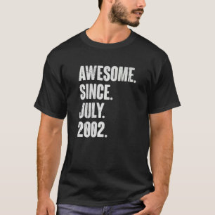 20 Year Old 20th Birthday Awesome Since July 200 T-Shirt