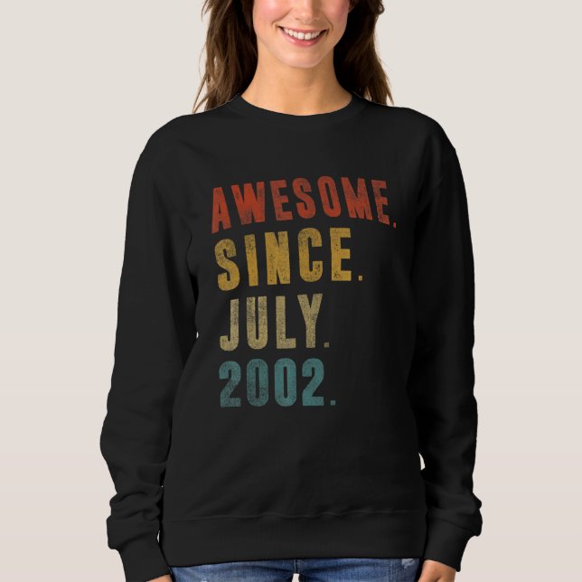 20 Year Old  Awesome Since July 2002 20th Birthday Sweatshirt (Front)