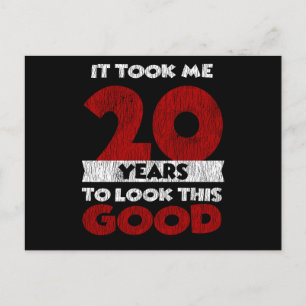20 Year Old Bday Took Me Look Good 20th Birthday Postcard