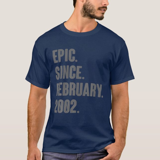 20 Year Old Gifts - Epic Since February 2002 20Th T-Shirt (Front)