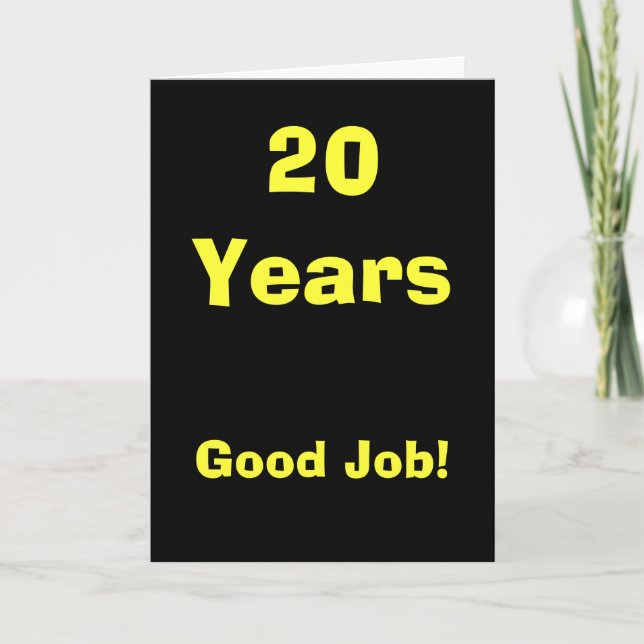 20 Years Good Job! Card (Front)