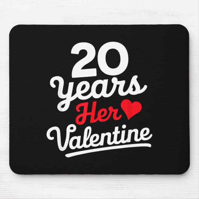 20 Years Her Valentine _ Anniversary Couples Valen Mouse Mat (Front)