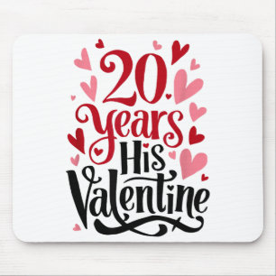 20 Years His Valentine _ Anniversary Couples Valen Mouse Mat