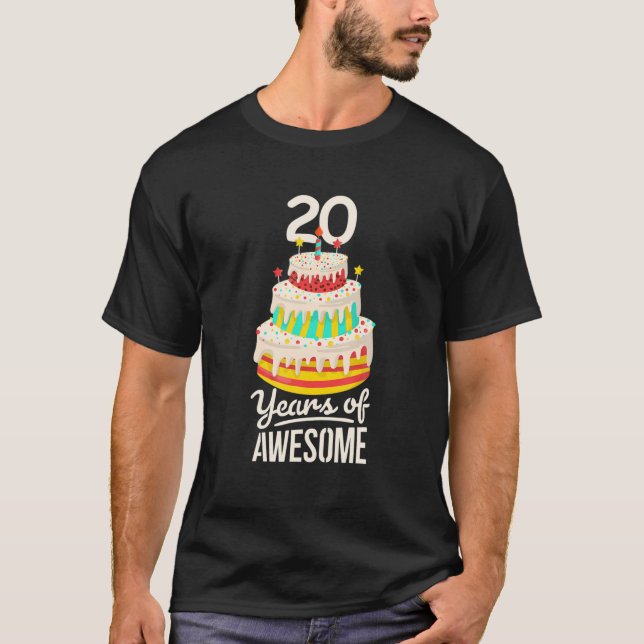 20 Years Of Awesome Funny 20Th Birthday Cake For A T-Shirt (Front)