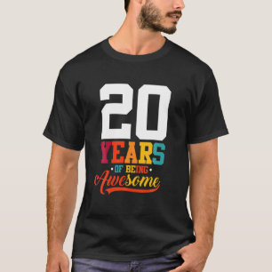 20 Years Of Being Awesome Gifts 20 Years Old 20Th T-Shirt