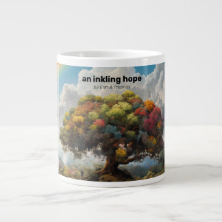 20oz Mug with 'an inkling hope' by Erin A Thomas