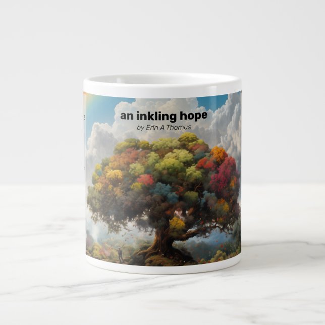 20oz Mug with 'an inkling hope' by Erin A Thomas (Front)