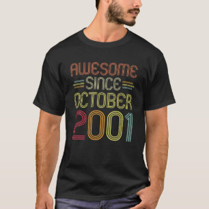20Th Birthday Gift Awesome Since October 2001 20 Y T-Shirt