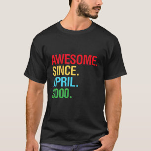 20th Birthday Gifts - Awesome Since April 2000 T-Shirt
