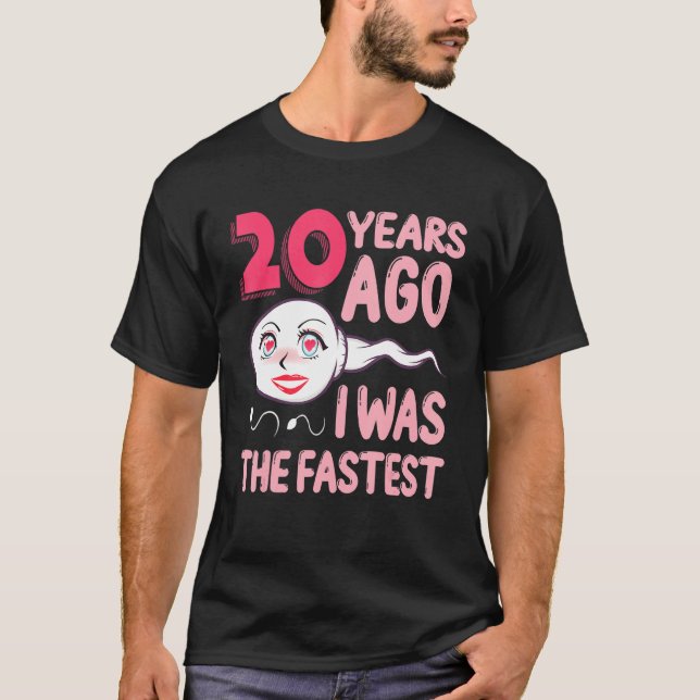 20th Birthday Outfit 20 Years Ago I Was The Fastes T-Shirt (Front)