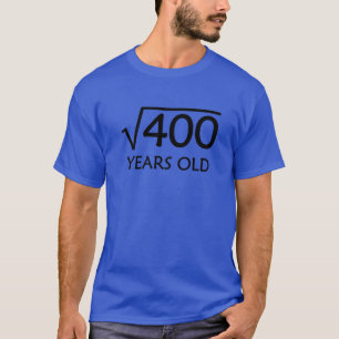 20th Birthday Shirt Square Root of 400 - 20 Year