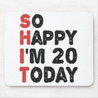 20th Birthday So Happy I'm 20 Today Gift Funny