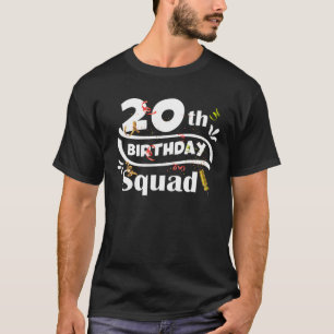 20Th Birthday Squad Funny B-Day 20 Year Old Birthd T-Shirt