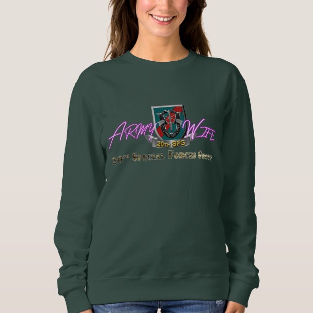 20th Special Forces Group Army Wife  Sweatshirt (Front)