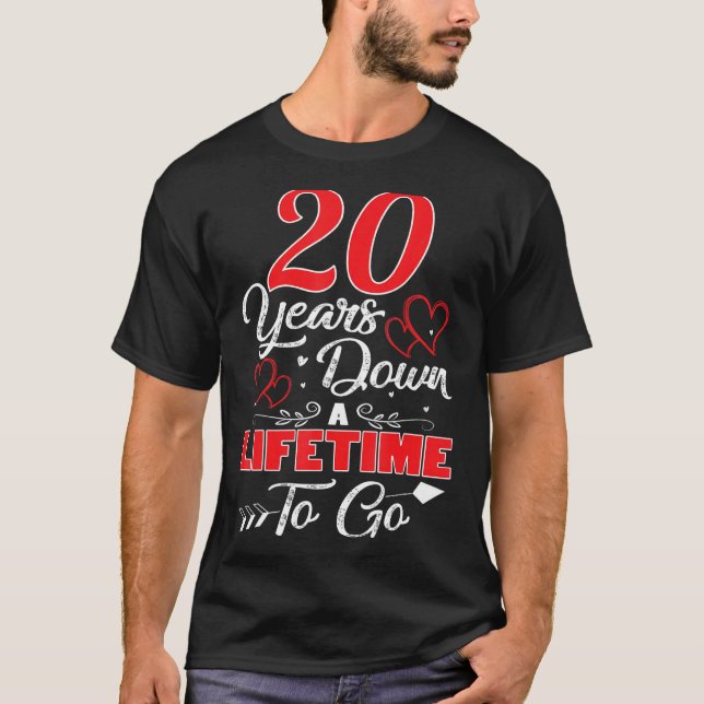 20th Wedding Anniversary 20 Years Down A Lifetime  T-Shirt (Front)