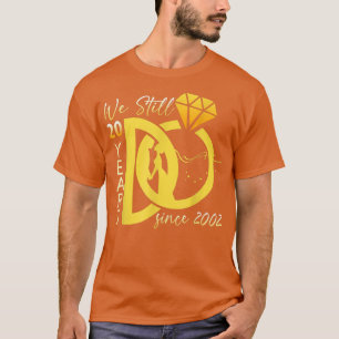 20th Wedding Anniversary We Still Do 20 Years Sinc T-Shirt