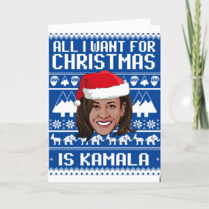 20x28 All I Want for Christmas is Kamala -white.pn Card