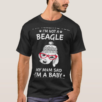 219 I'm Telling You I'm Not A Beagle T-Shirt