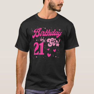 21 Birthday Girl Sweet Twenty One 21st Pink Crown T-Shirt