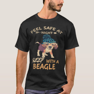 21 Feel Safe At Night Sleep With A Beagle T-Shirt