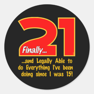 21 Finally Classic Round Sticker