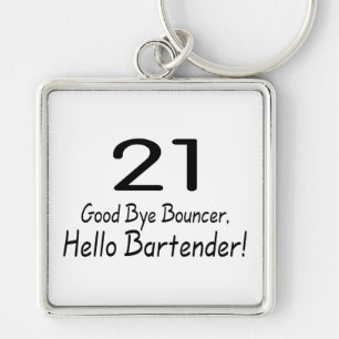 21 Good Bye Bouncer Hello Bartender (Blk) Key Ring