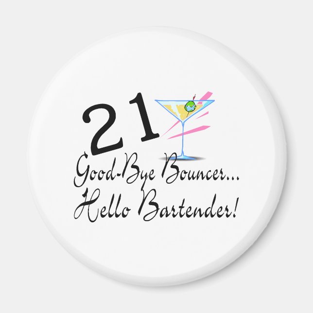 21 Good Bye Bouncer Hello Bartender Magnet (Front)