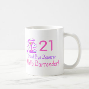 21 Good Bye Bouncer Hello Bartender (Pink) Coffee Mug