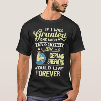 21 If I Was Granted One Wish I Wish That My German T-Shirt