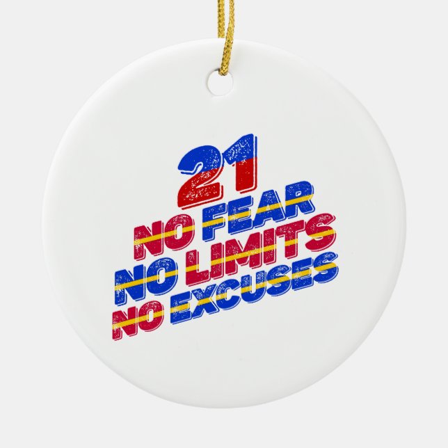 21 No Fear No Limits No Excuses Birthday Ceramic Tree Decoration (Front)