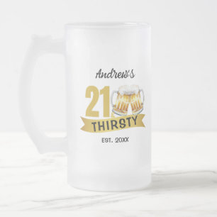 21 & THIRSTY-21ST BIRTHDAY  FROSTED GLASS BEER MUG