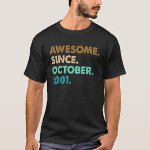 21 Year Old Gift Awesome Since October 2001 21st B T-Shirt