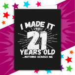 21 Year Old Sarcastic Meme Funny 21st Birthday Card<br><div class="desc">This funny 21st birthday design makes a great sarcastic humour joke or novelty gag gift for a 21 year old birthday theme or surprise 21st birthday party! Features 'I Made it to 21 Years Old... Nothing Scares Me' funny 21st birthday meme that will get lots of laughs from family, friends,...</div>