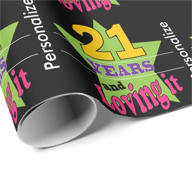21 Years and Loving It | Personalise Wrapping Paper (Roll Corner)