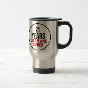 21 Years Clean and Sober Travel Mug