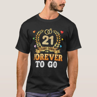 21 Years Down Forever To Go 21St Wedding Anniversa T-Shirt