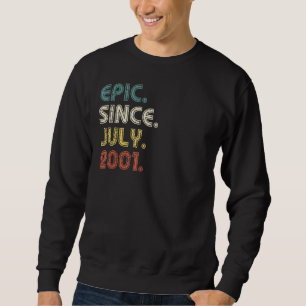 21 Years Old Epic Since July 2001 21st Birthday Sweatshirt