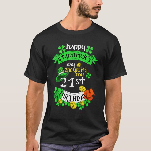 21 Years Old St Patricks Day My 21st Birthday Iris T-Shirt (Front)